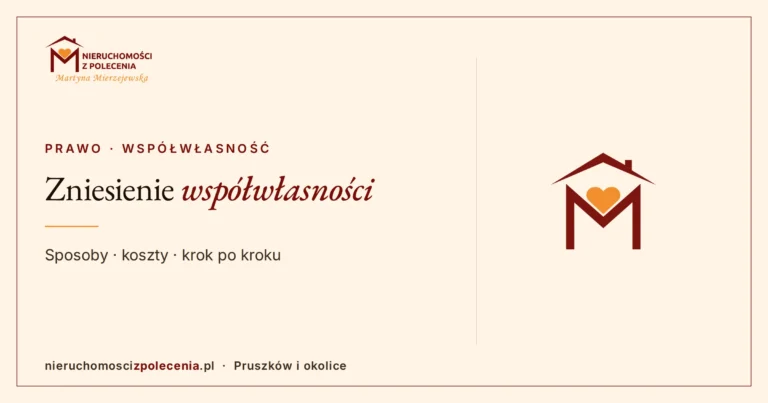 Zniesienie współwłasności nieruchomości 2026 – sposoby, koszty i krok po kroku